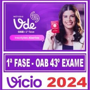 OAB 1ª Fase do 43ª Exame (Método VDE – 90 dias) Vicio