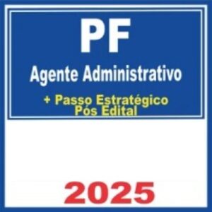 PF – Polícia Federal (Agente Administrativo) Pacote Pós Edital – 2025 E