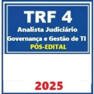 TRF 4ª Região (Analista Judiciário - Governança e Gestão de TI) 2025 - PÓS EDITAL E
