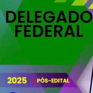 Polícia Federal (Delegado) Pacote – 2025 (Pós-Edital) E